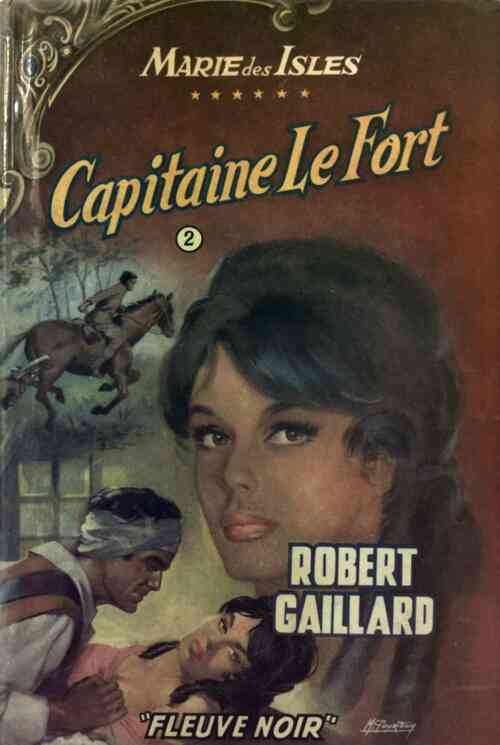 Livrenpoche : Capitaine le Fort Tome II - Robert Gaillard - Livre