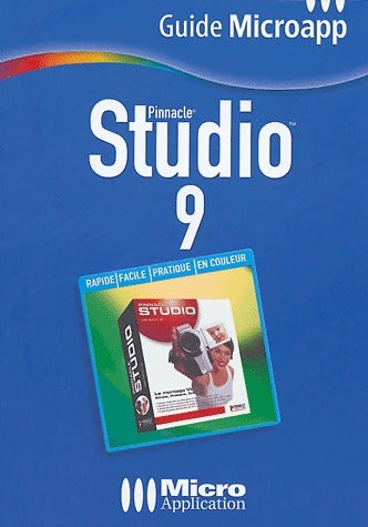 Pinnacle Studio 9 - Pierre Fontaine -  Guide Microapp - Livre