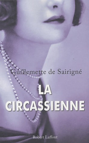 Livrenpoche : La Circassienne - Guillemette De Sairigné - Livre