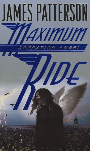 Livrenpoche : Maximum Ride Tome I : Opération Angel - James Patterson - Livre