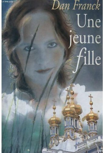 Livrenpoche : Une jeune fille - Dan Franck - Livre