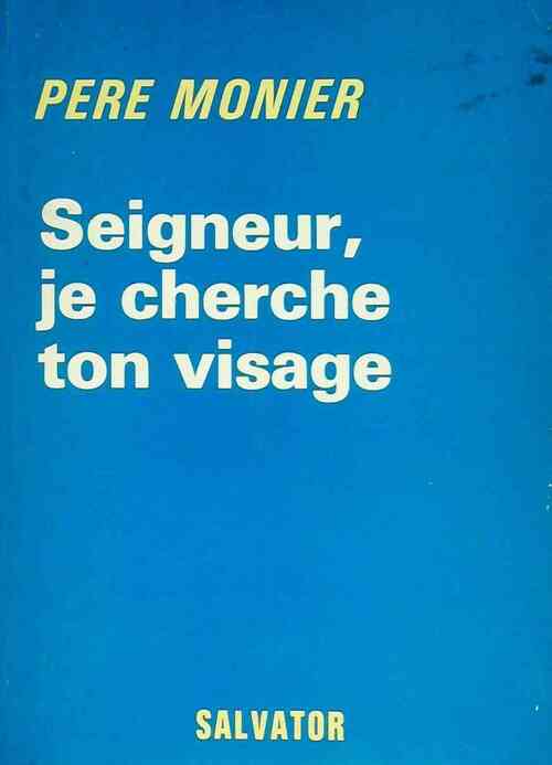 Livrenpoche : Seigneur, je cherche ton visage - Père Monier - Livre