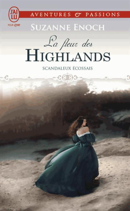Scandaleux écossais Tome III : La fleur des Highlands - Suzanne Enoch - Livre