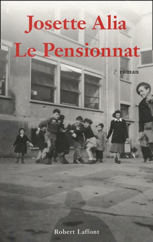 Livrenpoche : Le pensionnat - Josette Alia - Livre