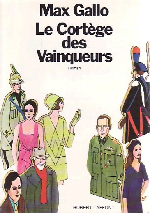 Livrenpoche : Le cortège des vainqueurs - Max Gallo - Livre