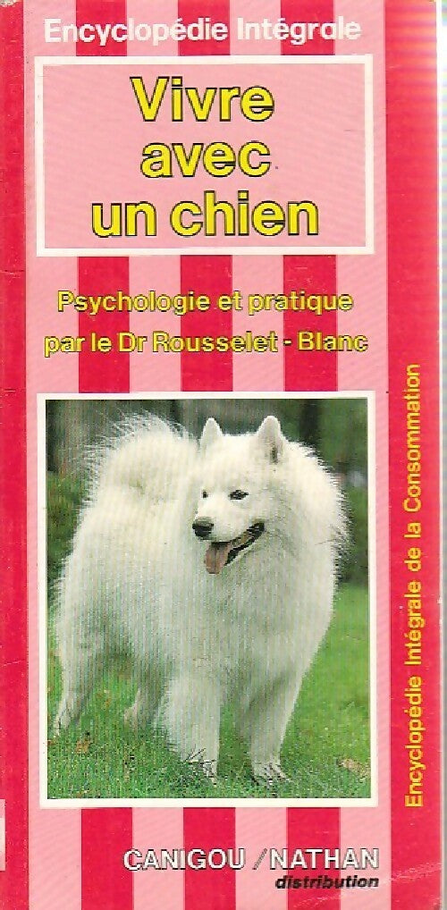 Livrenpoche : Vivre avec un chien - Pierre Rousselet-Blanc - Livre