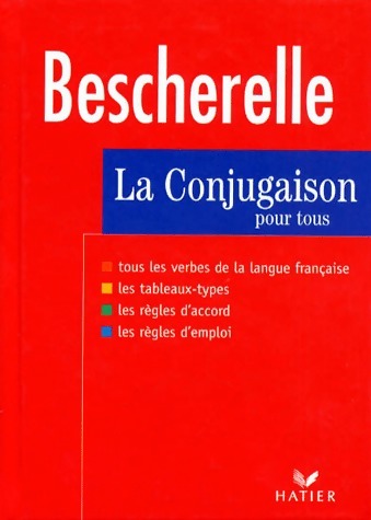Livrenpoche : Bescherelle : La conjugaison pour tous - Michel Arrivé - Livre