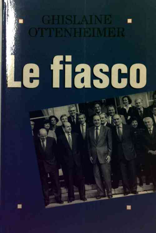 Le fiasco - Ghislaine Ottenheimer - Livre