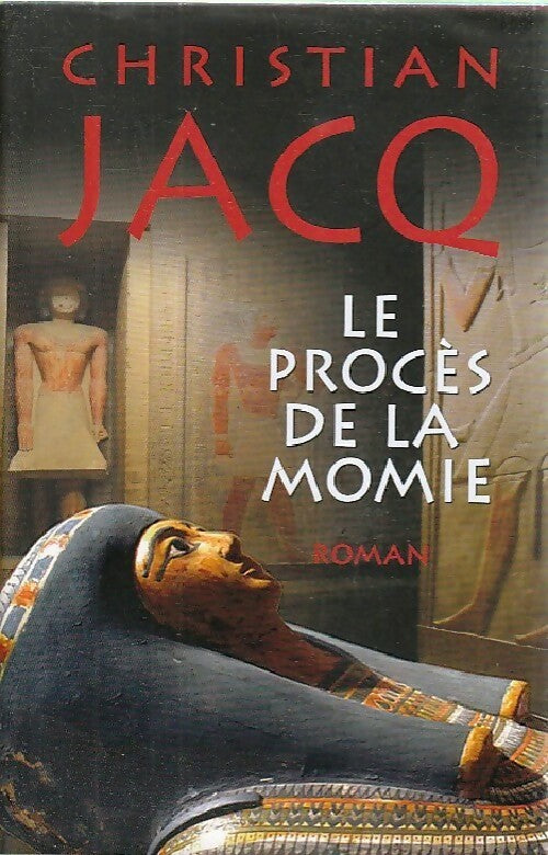 Livrenpoche : Le procès de la momie - Christian Jacq - Livre