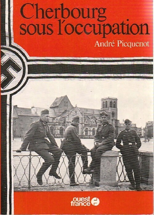 Livrenpoche : Cherbourg sous l'occupation - André Picquenot - Livre