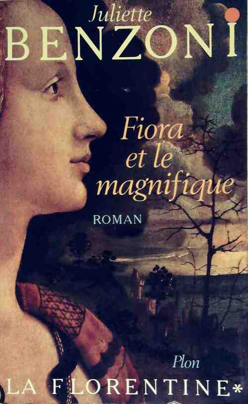Livrenpoche : La florentine Tome I : Fiora et le magnifique - Juliette Benzoni - Livre