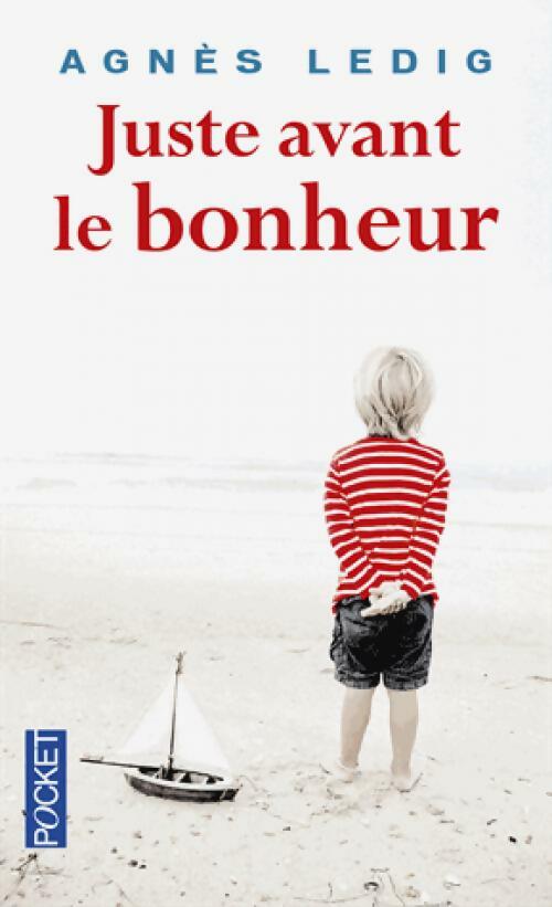 Livrenpoche : Juste avant le bonheur - Agnès Ledig - Livre