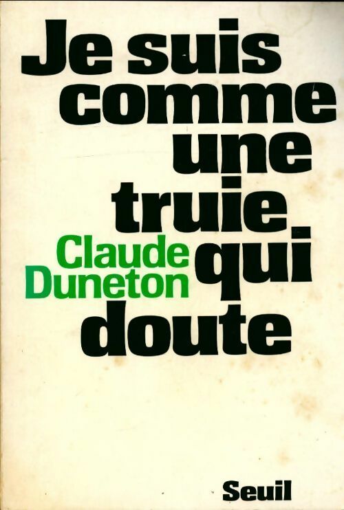 Livrenpoche : Je suis comme une truie qui doute - Jean-Pierre Pagliano, Claude Duneton - Livre