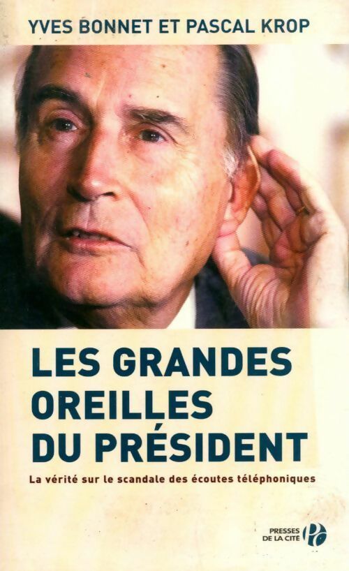 Livrenpoche : Les grandes oreilles du Président - Yves Bonnet - Livre