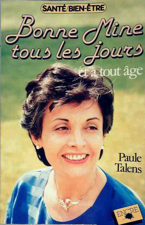 Livrenpoche : Bonne mine tous les jours - Paule Talens - Livre