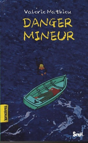 Livrenpoche : Danger mineur - Valérie Mathieu - Livre