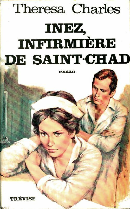Livrenpoche : Inez, infirmière de Saint-Chad - Thérésa Charles - Livre