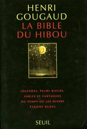 Livrenpoche : La bible du hibou - Henri Gougaud - Livre