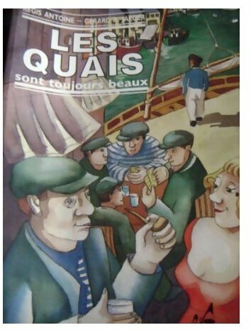 Livrenpoche : Les quais sont toujours beaux - Régis Antoine - Livre