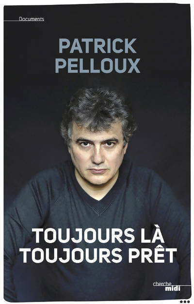 Livrenpoche : Toujours là, toujours prêt - Patrick Pelloux - Livre