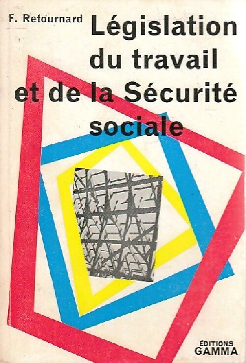 Livrenpoche : Législation du travail et de la Sécurité Sociale - François Retournard - Livre