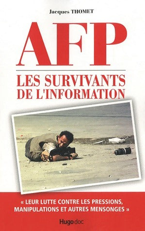 Livrenpoche : AFP. Les survivants de l'information - Jacques Thomet - Livre