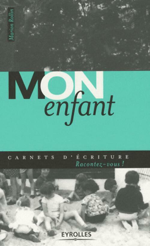 Livrenpoche : Mon enfant - Marion Rollin - Livre