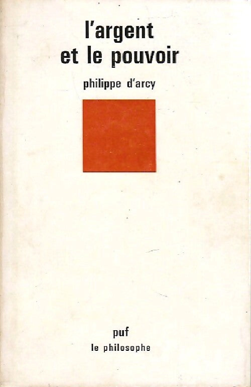 Livrenpoche : L'argent et le pouvoir - Philippe D'Arcy - Livre
