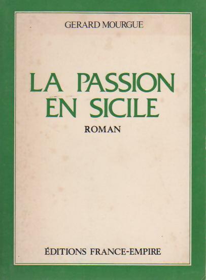 Livrenpoche : La passion en Sicile - Gérard Mourgue - Livre