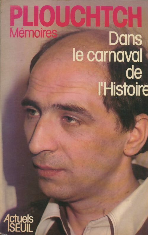 Livrenpoche : Dans le carnaval de l'histoire - Léonide Pliouchtch - Livre