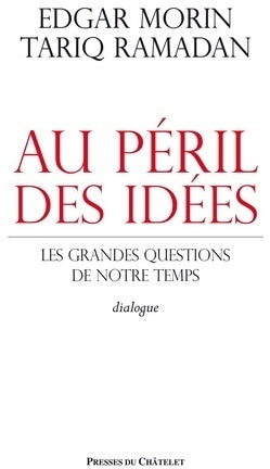 Livrenpoche : Au péril des idées - Edgar Morin, Tariq Ramadan - Livre