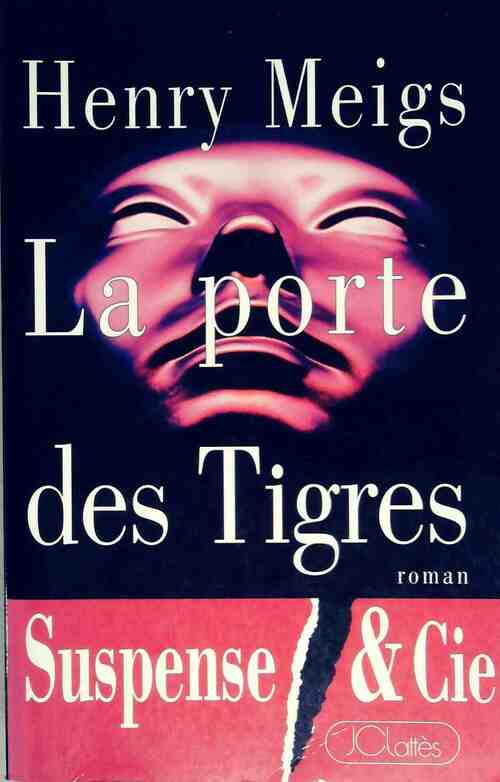 Livrenpoche : La porte des tigres - Henry Meigs - Livre