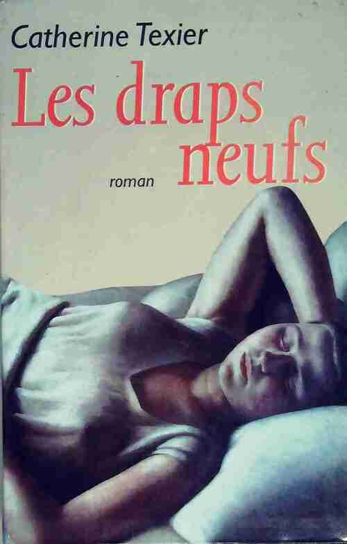 Livrenpoche : Les draps neufs - Catherine Texier - Livre
