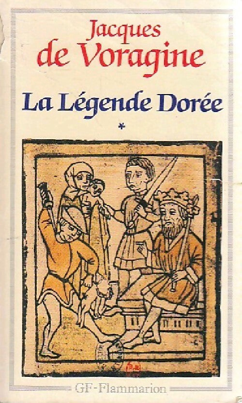 Livrenpoche : La légende dorée Tome I - Jacques De Voragine - Livre