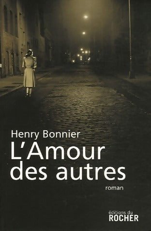 Livrenpoche : L'amour des autres - Henry Bonnier - Livre