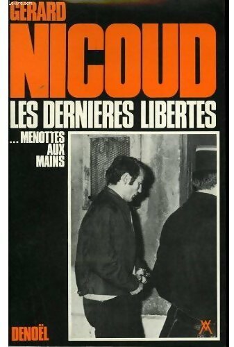Livrenpoche : Les dernieres libertés - Gérard Nicoud - Livre