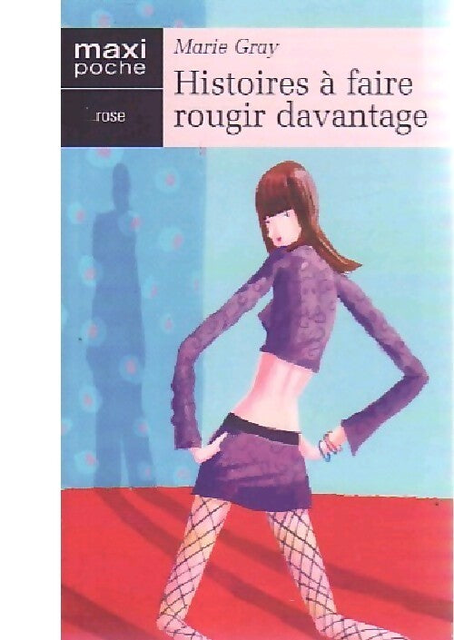 Livrenpoche : Histoires à faire rougir davantage - Marie Gray - Livre