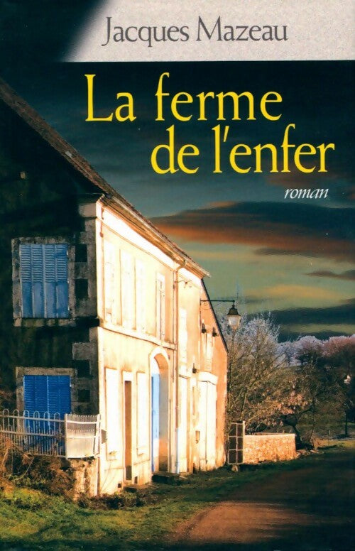 Livrenpoche : La ferme de l'enfer - Jacques Mazeau - Livre