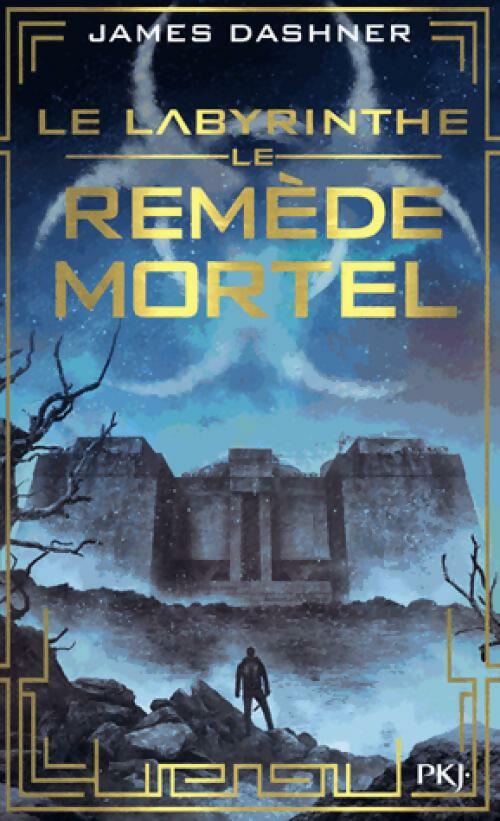 Livrenpoche : L'épreuve Tome III : Le remède mortel - James Dashner - Livre