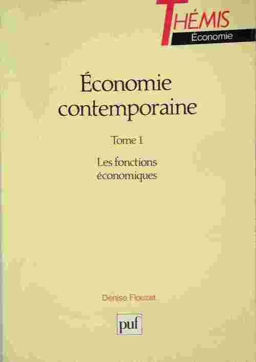 Livrenpoche : Economie contemporaine Tome I : Les fonctions économiques - Denise Flouzat - Livre