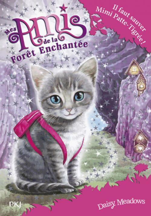 Livrenpoche : Mes amis de la forêt enchantée Tome IV : Il faut sauver Mimi Patte-Tigrée ! - Daisy Meadows - Livre