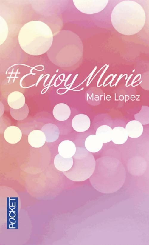 Livrenpoche : #EnjoyMarie - Marie Lopez - Livre