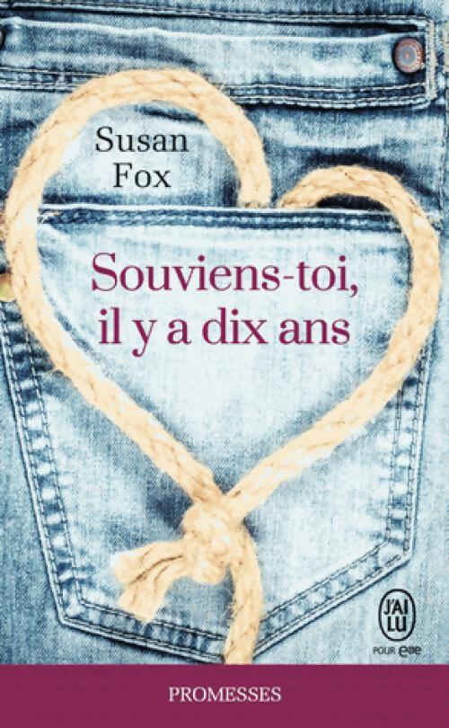 Souviens-toi, il y a dix ans - Susan Fox - Livre