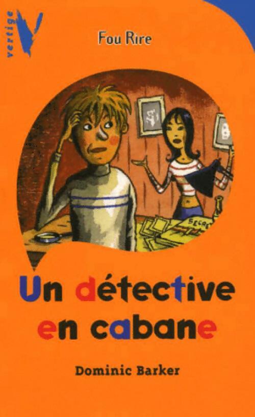 Livrenpoche : Un détective en cabane - Dominic Barker - Livre