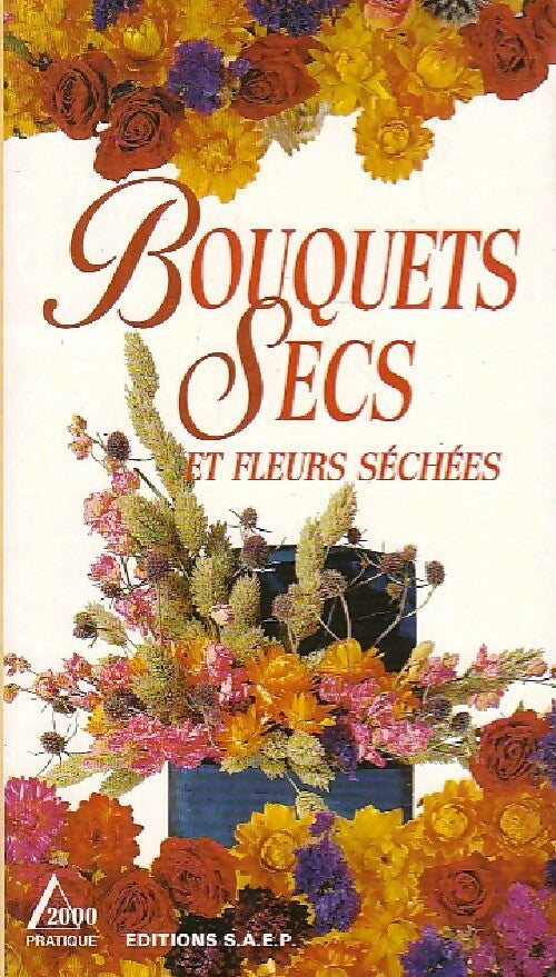 Bouquets secs et fleurs séchées - Gabrielle Weber -  Delta 2000 - Livre