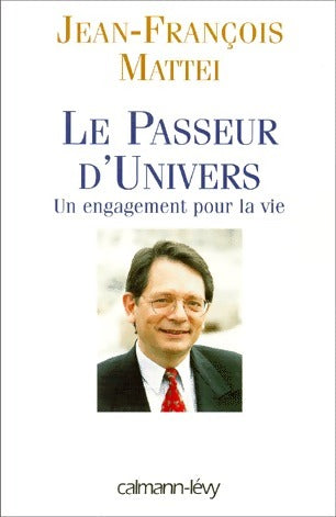 Livrenpoche : Le Passeur d'univers - Jean-François Mattéi - Livre