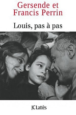 Livrenpoche : Louis, pas à pas - Gersende Perrin - Livre