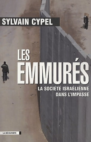 Les emmurés - Sylvain Cypel - Livre