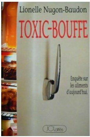 Toxic-bouffe - Lionelle Nugon-Baudon -  Lattès GF - Livre