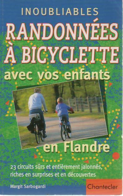 Livrenpoche : Inoubliables randonnées à bicyclette avec vos enfants - Margit Sarbogardi - Livre